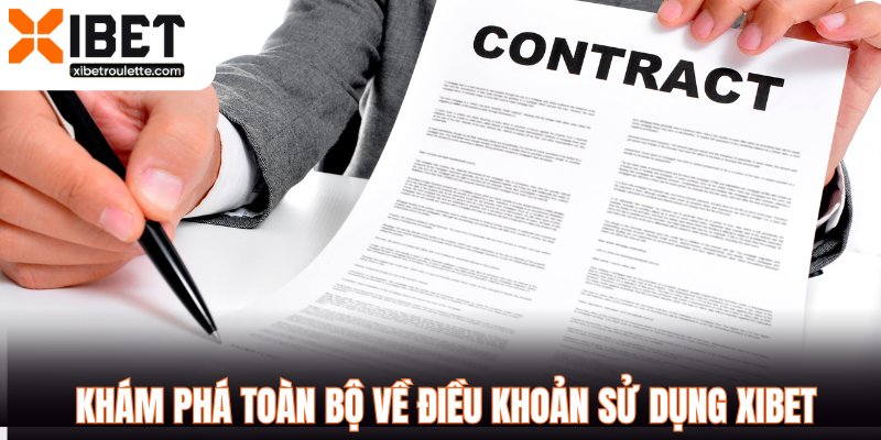 Khám phá toàn bộ về điều khoản sử dụng XIBET