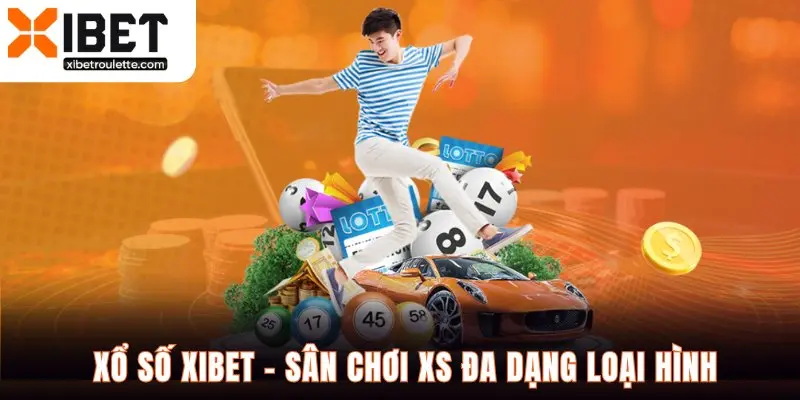 Xổ số XIBET - Sân chơi XS đa dạng loại hình